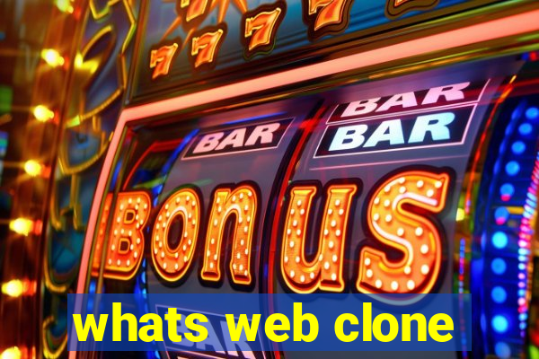 whats web clone